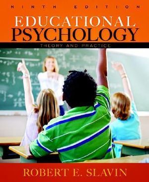 Educational Psychology : Theory and Practice: United States Edition - Robert E. Slavin