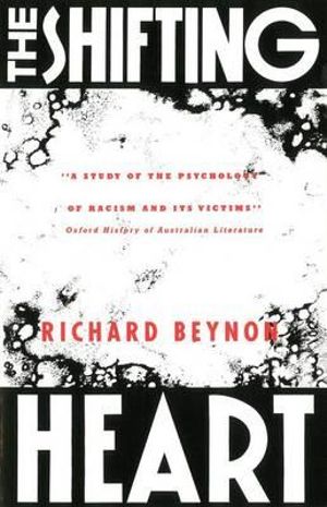 The Shifting Heart : A&R playtexts - Richard Beynon