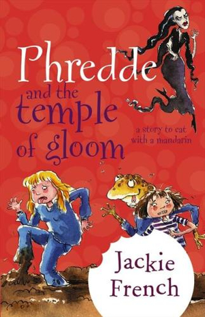 Phredde and the Temple of Gloom : A Story to Eat with a Mandarin - Jackie French