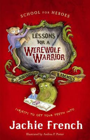 Lessons For A Werewolf Warrior : School for Heroes - Jackie French