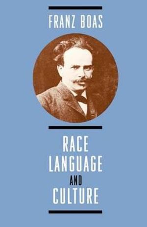 Race, Language, and Culture : Midway Reprints - Franz Boas