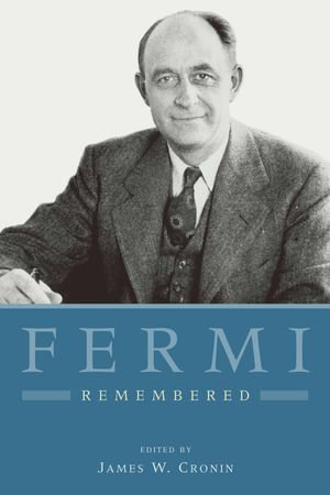 Fermi Remembered - James W. Cronin