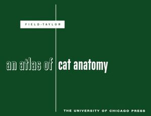An Atlas of Cat Anatomy - Hazel E. Field