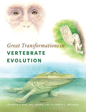 Great Transformations in Vertebrate Evolution - Kenneth P. Dial