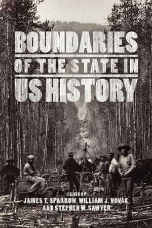 Boundaries of the State in US History - James T. Sparrow