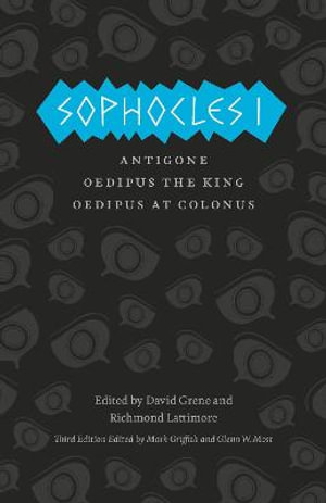 Sophocles I : Antigone, Oedipus the King, Oedipus at Colonus - Sophocles