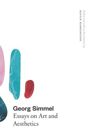 Georg Simmel : Essays on Art and Aesthetics - Georg Simmel