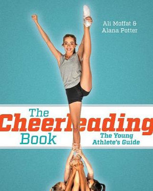 Cheerleading Book : The Young Athlete's Guide - MOFFAT / POTTER