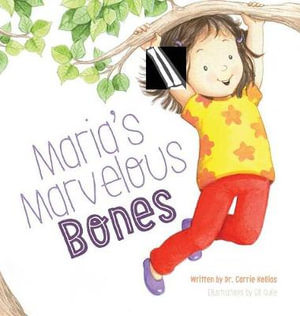 Maria's Marvelous Bones - Carrie Kollias