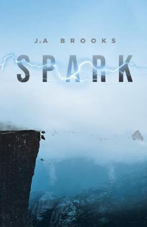 Spark - J . A Brooks