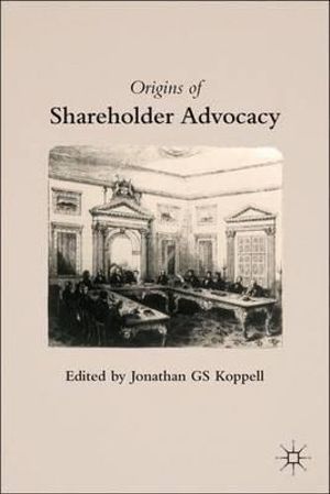 Origins of Shareholder Advocacy - Jonathan G. S. Koppell