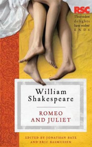 Romeo and Juliet : The RSC Shakespeare - William Shakespeare