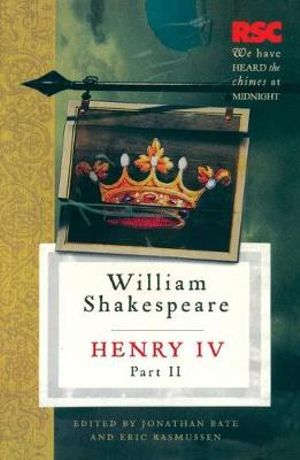 Henry IV, Part II : The RSC Shakespeare - William Shakespeare