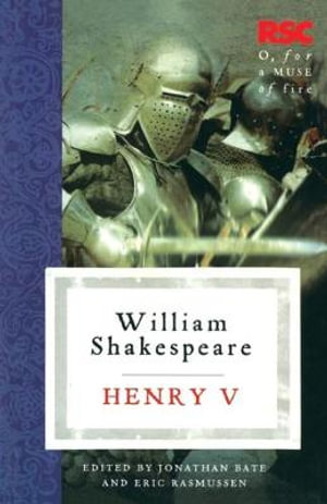 Henry V : The RSC Shakespeare - William Shakespeare