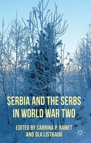 Serbia and the Serbs in World War Two - Sabrina P. Ramet