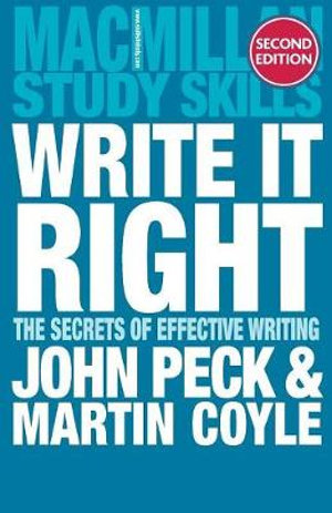 Write It Right 2ed : The Secrets of Effective Writing - John Peck