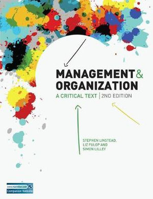 Management and Organization : A Critical Text : 2nd Edition - Stephen Linstead