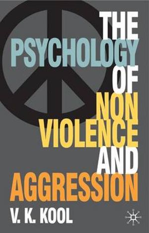 Pschology of Non-violence and Aggression - V.K. Kool