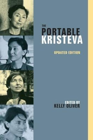 The Portable Kristeva : European Perspectives: A Series In Social Thought and Cultural Criticism - Julia Kristeva