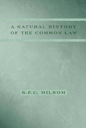 A Natural History of the Common Law : Emersion: Emergent Village resources for communities of faith - S. F. C. Milsom