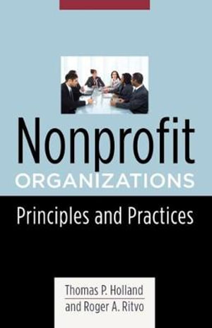 Nonprofit Organizations : Principles and Practices - Thomas P. Holland