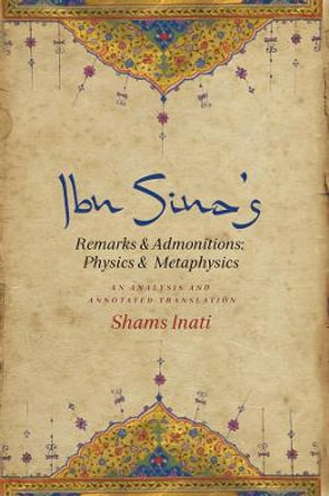 Ibn Sina's Remarks and Admonitions: Physics and Metaphysics : An Analysis and Annotated Translation - Shams C. Inati