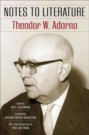 Notes to Literature : European Perspectives: A Series In Social Thought and Cultural Criticism - Theodor W. Adorno