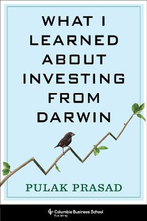 What I Learned About Investing from Darwin : Emersion: Emergent Village resources for communities of faith - Pulak Prasad