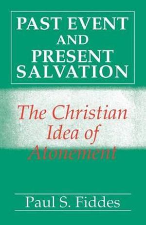 Past Event and Present Salvation - Paul S. Fiddes