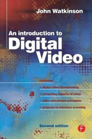 Introduction to Digital Video - John Watkinson