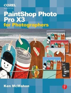 PaintShop Photo Pro X3 For Photographers - Ken McMahon