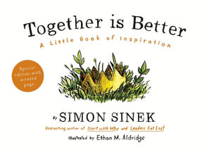 Together is Better : A Little Book of Inspiration - Simon Sinek