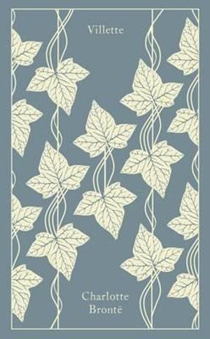 Villette : Penguin Clothbound Classics - Charlotte Brontë