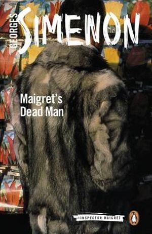 Maigret's Dead Man : Inspector Maigret : Book 29 - Georges Simenon