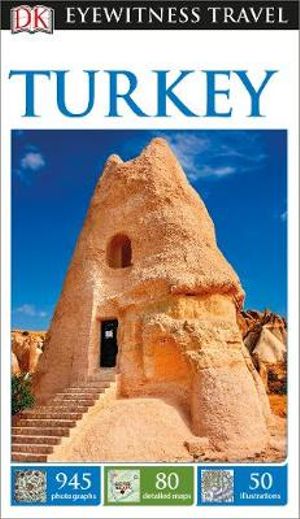 Turkey : DK Eyewitness Travel Guide - DK Eyewitness Travel Guide