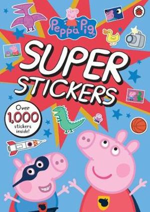 Peppa Pig Super Stickers Activity Book : Peppa Pig - Peppa Pig