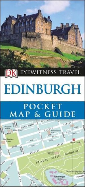 Edinburgh : DK Eyewitness Pocket Map and Guide - DK Eyewitness Travel Guide