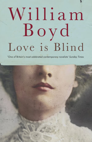 Love is Blind - William Boyd