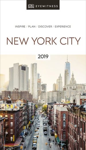 New York City 2019 : DK Eyewitness Travel Guide - DK Eyewitness Travel Guide