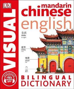 Mandarin Chinese English Bilingual Dictionary : Visual  - DK