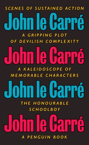 The Honourable Schoolboy : George Smiley: Book 6 - John le Carré