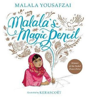 Malala's Magic Pencil - Malala Yousafzai