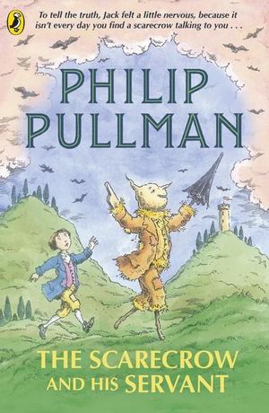 The Scarecrow And His Servant - Philip Pullman