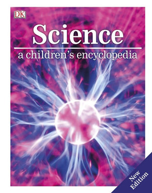 Science : A Children's Encyclopedia - DK