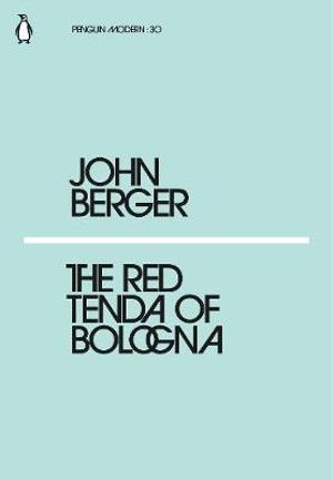 The Red Tenda of Bologna : Penguin Modern - John Berger