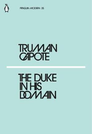 The Duke in His Domain  : Penguin Modern - Truman Capote