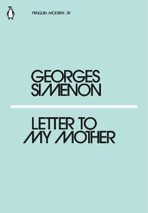 Letter to My Mother : Penguin Modern - Georges Simenon