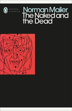 The Naked And The Dead : PMC : Penguin Modern Classics - Norman Mailer