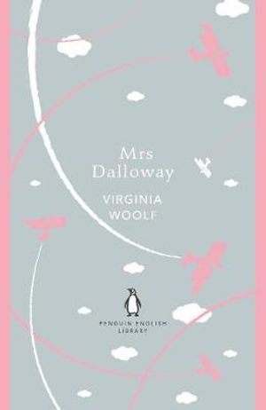 Mrs Dalloway : The Penguin English Library - Virginia Woolf