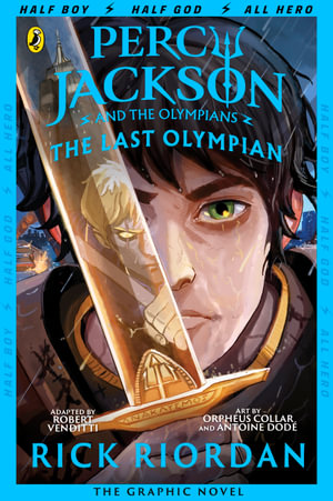 The Last Olympian : The Graphic Novel : Percy Jackson Graphic Novels - Rick Riordan